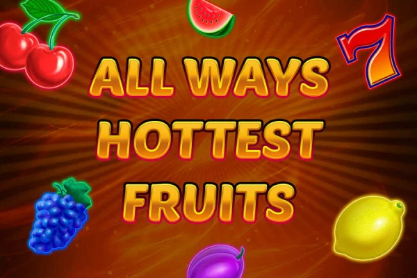 All Ways Hottest Fruits